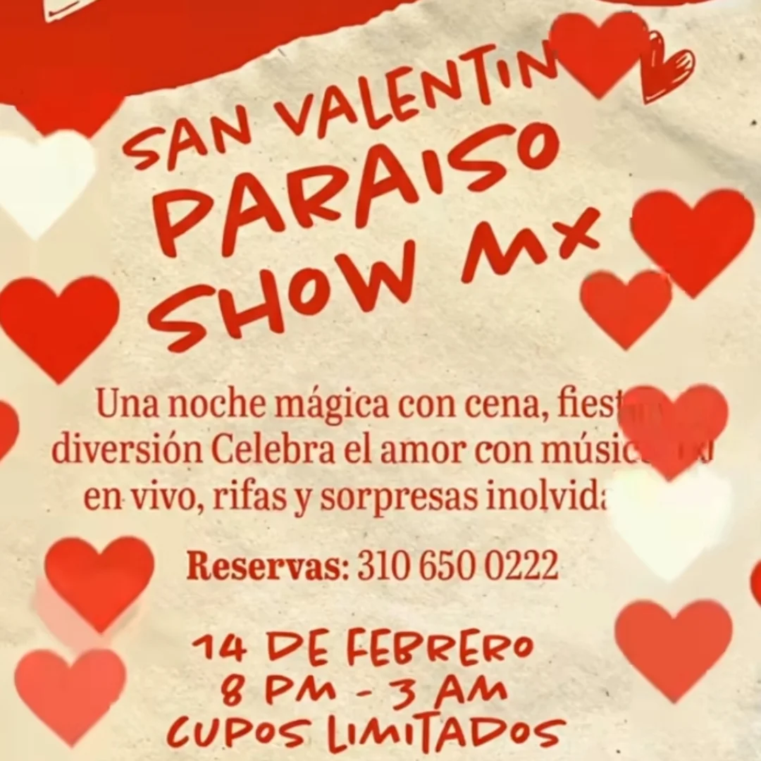 SAN VALENTÍN PARAÍSO SHOW AXM